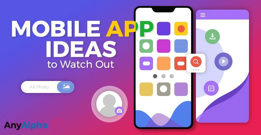 Top 10 Mobile App Ideas for 2021