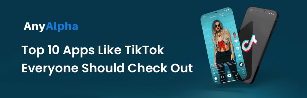 Top 10 Apps Like TikTok