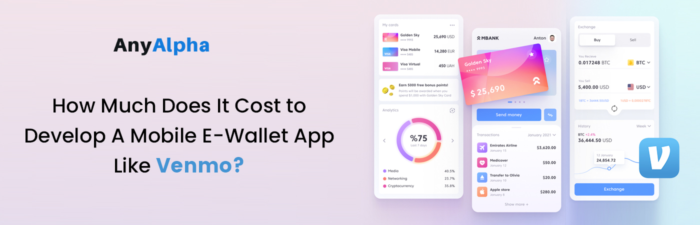 How Much Does It Cost to Develop A Mobile E-Wallet App Like Venmo?