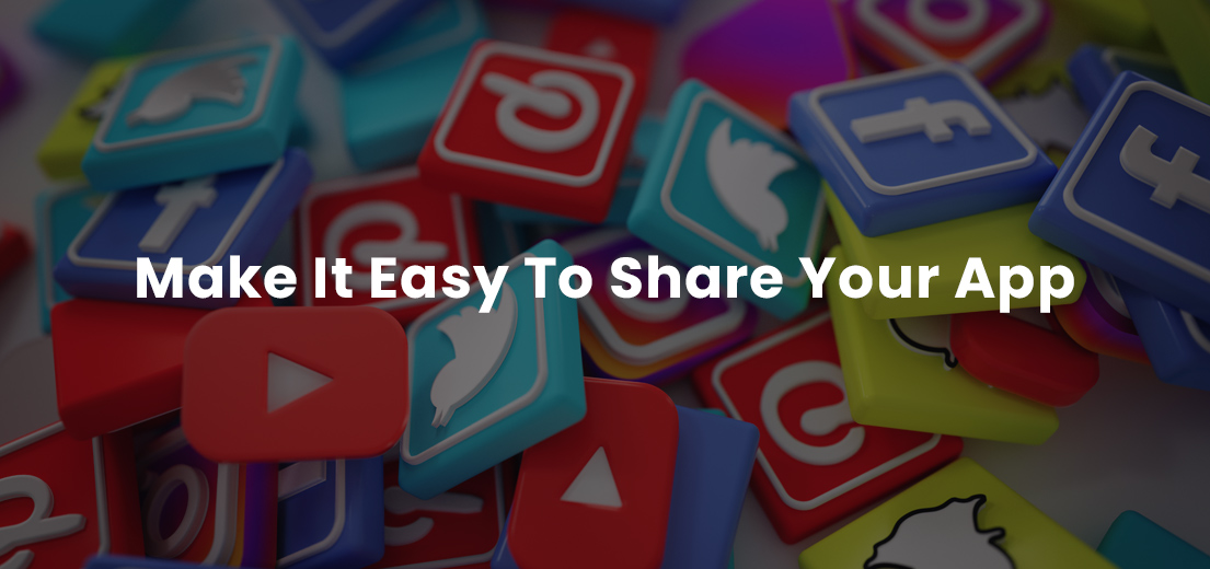 Make it Easy to Share Your Mobile App